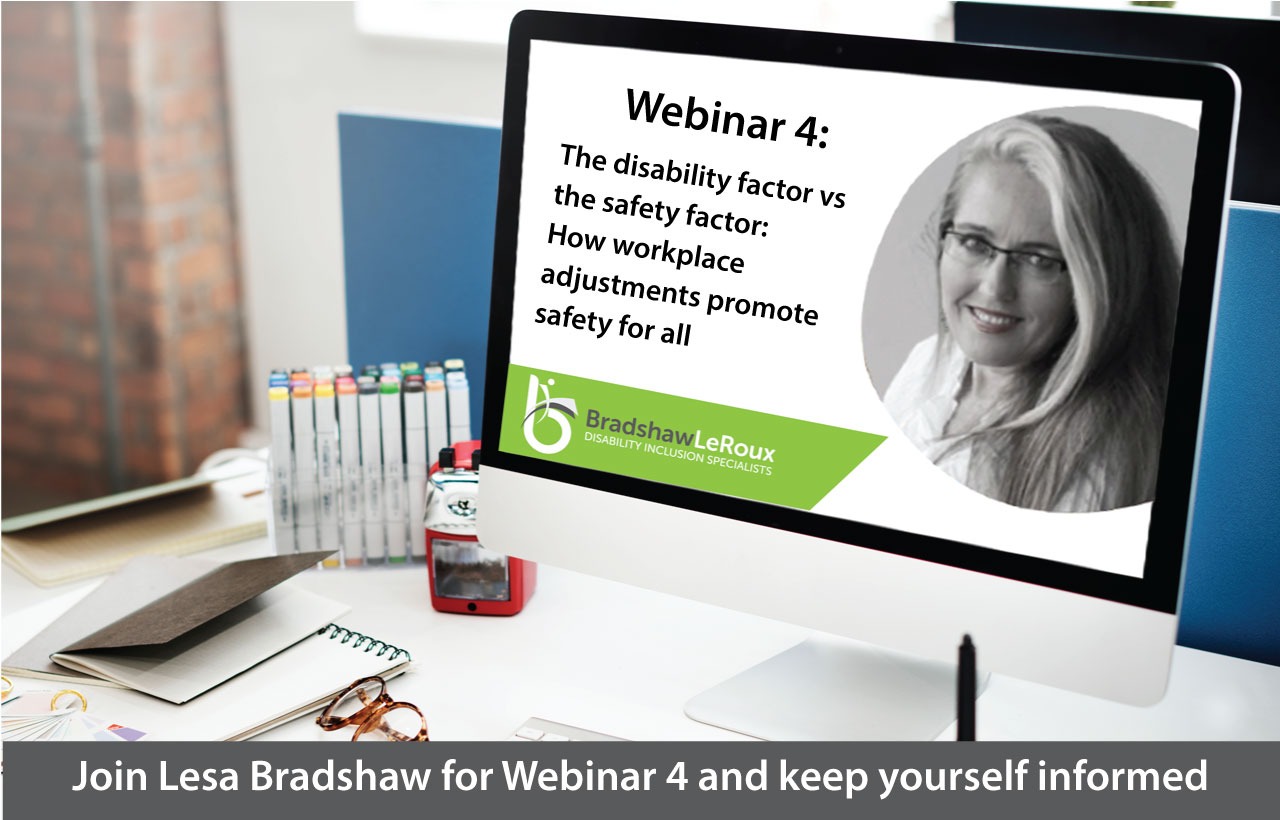 Webinar 4:  The disability vs safety factor: how workplace adjustments promote safety for all