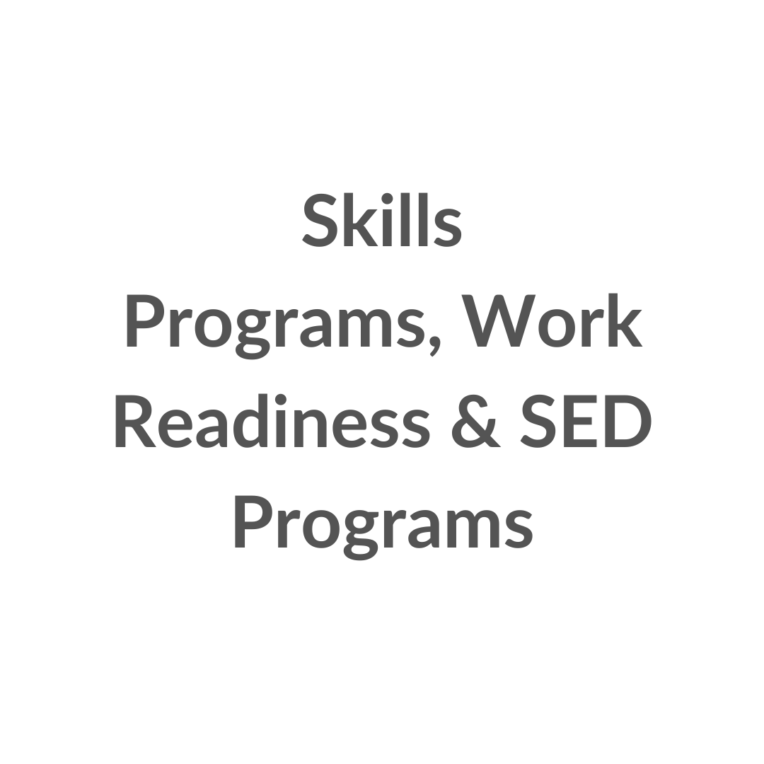Skills programs, Work readiness and SED programs